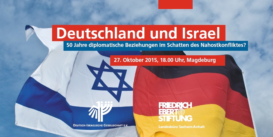 27. Oktober 2015 – Deutschland und Israel – 50 jahre diplomatische Beziehungen